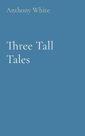 Cover: Three Tall Tales - Mislove Publishing
