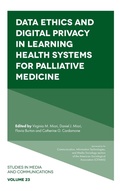 Cover: Data Ethics and Digital Privacy in Learning Health Systems for Palliative Medicine - Emerald Publishing Limited
