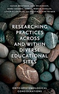 Cover: Researching Practices Across and Within Diverse Educational Sites - Emerald Publishing Limited