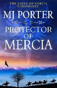 Enlarge image Cover: Protector of Mercia - Boldwood Books Ltd