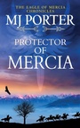 Cover: Protector of Mercia - Boldwood Books Ltd