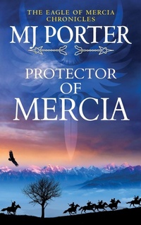 Enlarge image Cover: Protector of Mercia - Boldwood Books Ltd