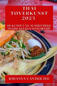 Abbildung von: Thai Toverkunst 2023 - Johanna van der Zee