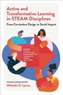 Cover: Active and Transformative Learning in STEAM Disciplines - Emerald Publishing Limited