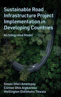 Enlarge image Cover: Sustainable Road Infrastructure Project Implementation in Developing Countries - Emerald Publishing Limited