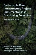 Cover: Sustainable Road Infrastructure Project Implementation in Developing Countries - Emerald Publishing Limited
