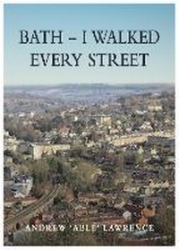 Abbildung von: BATH - I Walked Every Street - Brown Dog Books