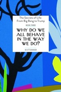 Cover: Why Do We All Behave In The Way We Do? - Otium Press