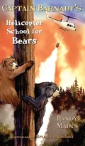 Cover: Captain Barnaby's Helicopter School For Bears - Summers Island Press