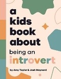 Cover: A Kids Book About Being An Introvert - Kids Book About, Inc