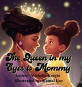 Cover: The Queen in my Eyes is Mommy - Black Moms Reality Book Case