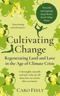 Abbildung von: Cultivating Change - Caro Feely