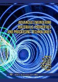 Enlarge image Cover: Advanced Engineering Materials: Properties and Processing Technologies - Trans Tech Publications Ltd