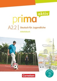 Abbildung von: Prima aktiv - Deutsch für Jugendliche - A2: Band 2 - Cornelsen Verlag