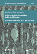 Cover: Recht, Fischerei und Nachhaltigkeit im 15.-18. Jahrhundert - Dike Verlag Z&uuml;rich
