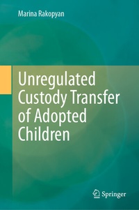 Abbildung von: Unregulated Custody Transfer of Adopted Children - Springer