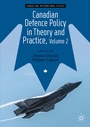 Cover: Canadian Defence Policy in Theory and Practice, Volume 2 - Palgrave Macmillan