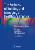 Cover: The Business of Building and Managing a Healthcare Practice - Springer