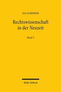 Abbildung von: Rechtswissenschaft in der Neuzeit - Mohr Siebeck