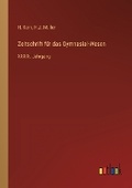 Cover: Zeitschrift fuer das Gymnasial-Wesen - Outlook Verlag