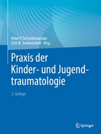 Abbildung von: Praxis der Kinder- und Jugendtraumatologie - Springer