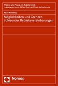 Cover: M&ouml;glichkeiten und Grenzen abl&ouml;sender Betriebsvereinbarungen - Nomos