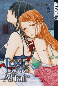 Abbildung von: Toxic Love Affair, Band 03 - TOKYOPOP GmbH