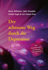 Abbildung von: Der achtsame Weg durch die Depression - Arbor