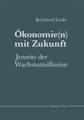 Cover: &Ouml;konomie(n) mit Zukunft - NATUR & TEXT