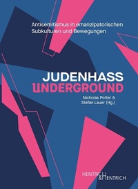 Abbildung von: Judenhass Underground - Hentrich und Hentrich Verlag Berlin