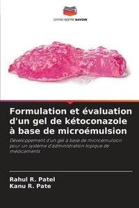 Enlarge image Cover: Formulation et evaluation d'un gel de ketoconazole a base de microemulsion - Editions Notre Savoir
