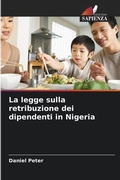 Cover: La legge sulla retribuzione dei dipendenti in Nigeria - Edizioni Sapienza