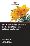 Cover: Evaluation des cultivars de lis asiatique en culture protegee - Editions Notre Savoir