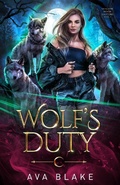 Cover: Wolf's Duty (Shadow Moon Shifters, #2) - Ava Blake