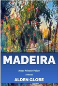 Cover: Madeira (Maps Private Value, #1) - Alden Globe