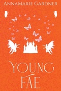 Cover: Young Fae - AnnaMarie Gardner