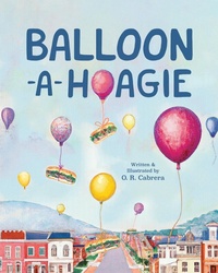 Abbildung von: Balloon-a-Hoagie - Ricordo Publishing, LLC