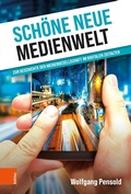 Cover: Sch&ouml;ne neue Medienwelt - B&ouml;hlau Wien