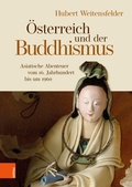 Cover: &Ouml;sterreich und der Buddhismus - B&ouml;hlau Wien