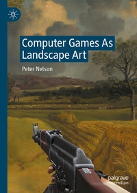 Enlarge image Cover: Computer Games As Landscape Art - Palgrave Macmillan
