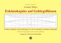 Cover: Lorenz Mayr - Eskimokajaks auf Gebirgsfl&uuml;ssen - 43 Risse, Baupl&auml;ne und Zeichnungen von 18 verschiedenen schmalen Faltkajaks - epubli
