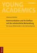 Cover: Kommunikation und ihr Einfluss auf die zahn&auml;rztliche Behandlung - Tectum Wissenschaftsverlag
