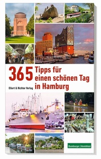 Abbildung von: 365 Tipps für einen schönen Tag in Hamburg - Ellert & Richter