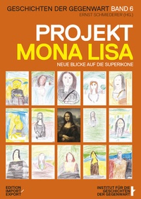 Abbildung von: Projekt Mona Lisa - edition IMPORT/EXPORT blinklicht medien rat & tat gmbh