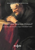 Cover: Eile auf dem Weg zum Himmel! - Medien-GmbH Heiligenkreuz