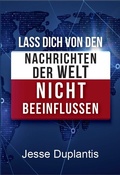Cover: Lass dich von den Nachrichten der Welt nicht beeinflussen - Shalom Verlag