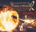 Cover: Schamanische Trancemusik 2 - Shaker Media