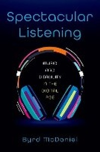 Enlarge image Cover: Spectacular Listening - Oxford University Press Inc