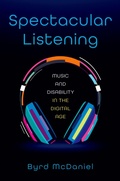 Cover: Spectacular Listening - Oxford University Press Inc