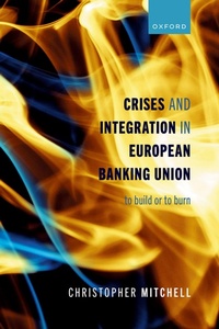 Enlarge image Cover: Crises and Integration in European Banking Union - Oxford University Press